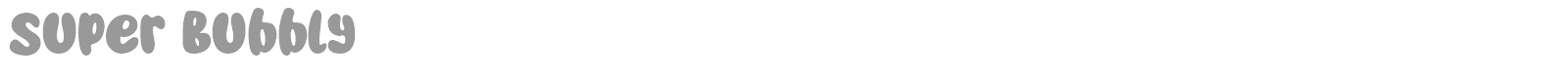 Super Bubbly font preview